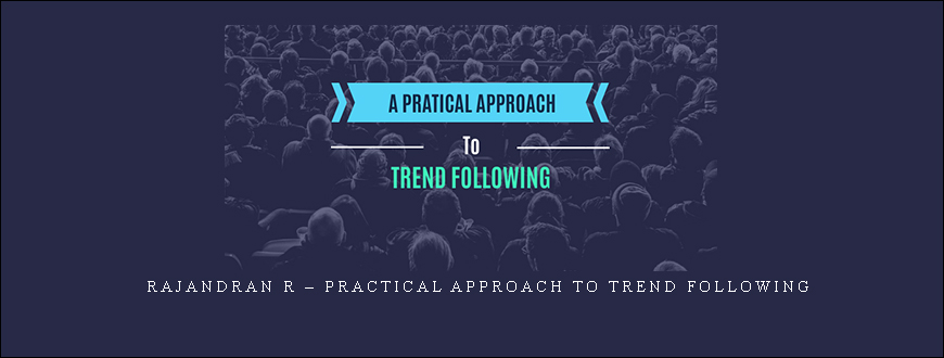 Rajandran R – Practical Approach to Trend Following