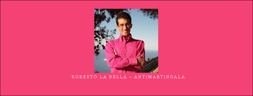 Roberto La Bella – Antimartingala