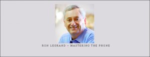 Ron LeGrand – Mastering The Phone