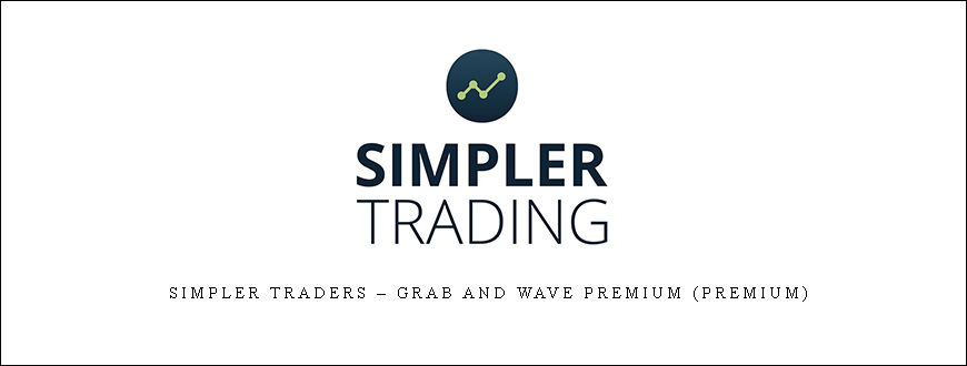 Simpler Traders – GRaB and Wave Premium (PREMIUM)