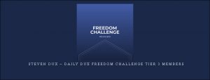  Steven Dux – Daily Dux Freedom Challenge Tier 3 Members