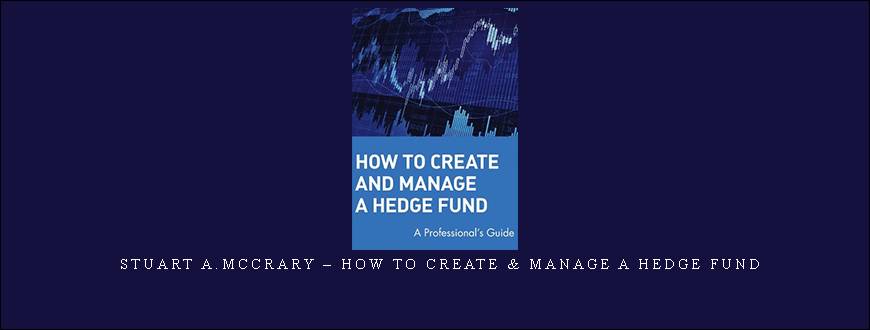 Stuart A.McCrary – How to Create & Manage a Hedge Fund.jpg