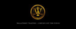 WALLSTREET TRAPPER – Jumping Off The Porch