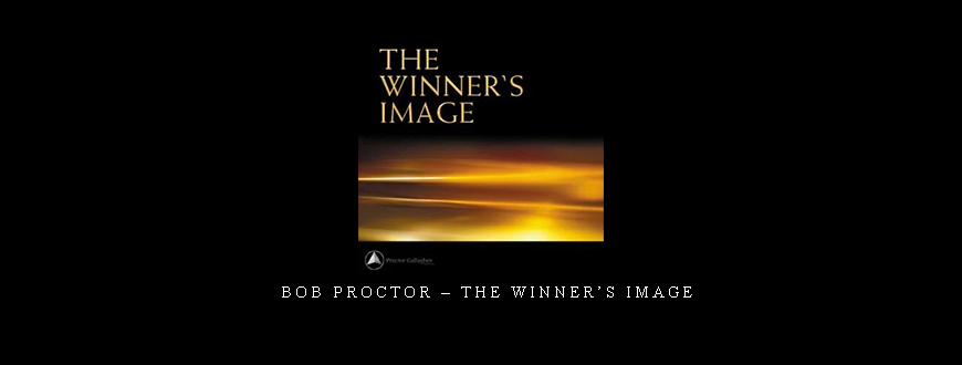 Bob Proctor – The Winner’s Image