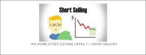 IBD Home Study Course Level 7 – SHORT SELLING