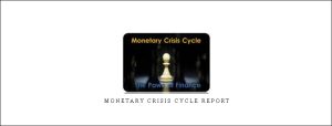 Martin Armstrong – Monetary Crisis Cycle Report
