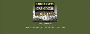  Asara Lovejoy – Cash Rich Success