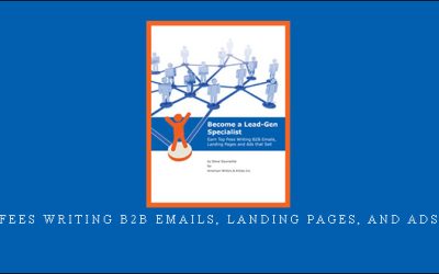 Become a Lead-Gen Specialist – Earn Top Fees Writing B2B Emails, Landing Pages, and Ads That Sell