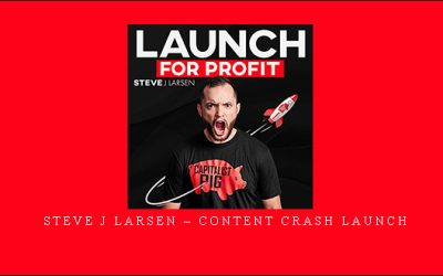Steve J Larsen – Content Crash Launch