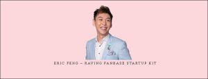 Eric Feng – Raving Fanbase Startup Kit