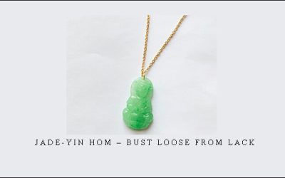Jade-Yin Hom – Bust Loose From Lack