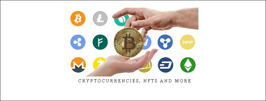 Cryptocurrencies, NFTs and More