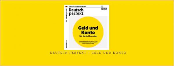 Deutsch Perfekt – Geld und Konto