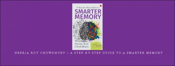 Neerja Roy Chowdhury – A Step-by-Step Guide to a Smarter Memory
