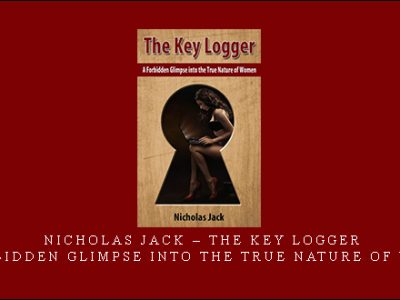 Nicholas Jack – The Key Logger: A Forbidden Glimpse into the True Nature of Women
