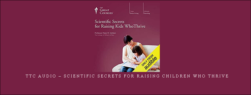 TTC Audio – Scientific Secrets for Raising Children Who Thrive