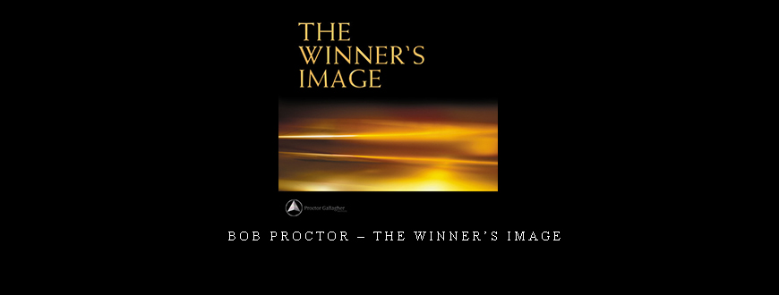 Bob Proctor – The Winner’s Image taking at Whatstudy.com
