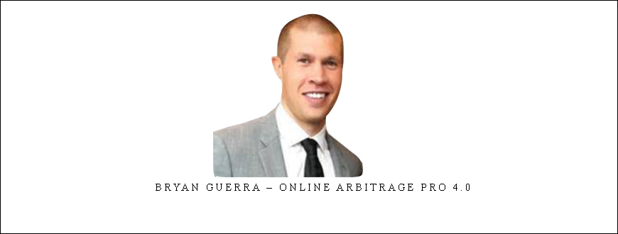 Bryan Guerra – Online Arbitrage Pro 4.0 taking at Whatstudy.com