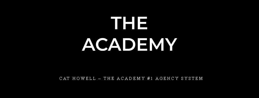 Cat Howell – The Academy #1 AGENCY SYSTEM taking at Whatstudy.com