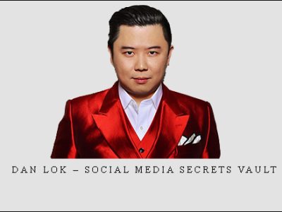 Dan Lok – Social Media Secrets Vault