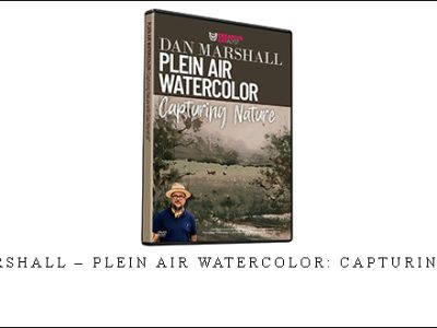 Dan Marshall – Plein Air Watercolor: Capturing Nature