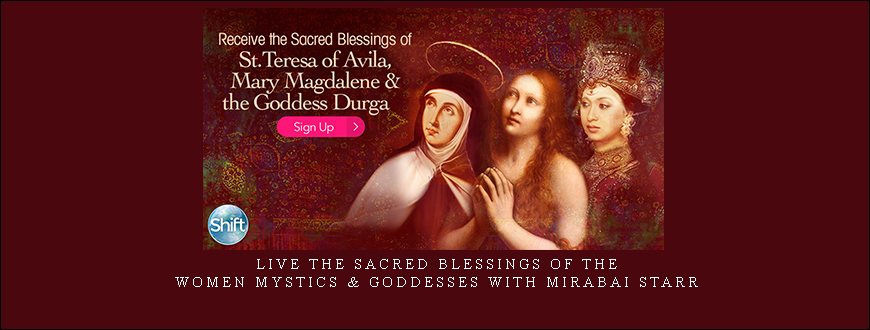 Live the Sacred Blessings of the Women Mystics & Goddesses With Mirabai Starr taking at Whatstudy.com