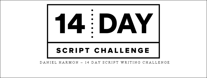 Daniel Harmon – 14 Day Script Writing Challenge taking at Whatstudy.com