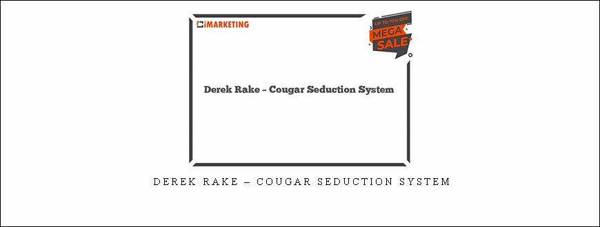 Derek Rake – Cougar Seduction System taking at Whatstudy.com