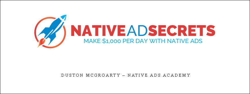 Duston Mcgroarty – Native Ads Academy taking at Whatstudy.com