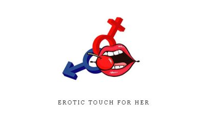 Erotic Touch for Her