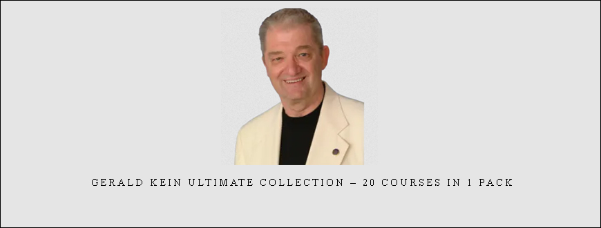 Gerald Kein Ultimate Collection – 20 Courses In 1 Pack taking at Whatstudy.com