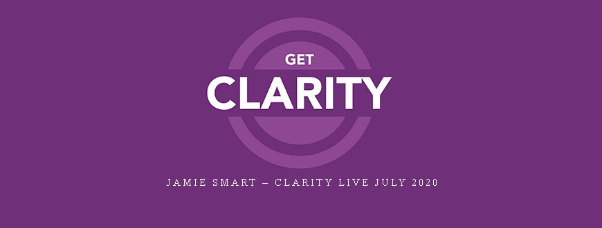 Jamie Smart – Clarity Live July 2020 taking at Whatstudy.com