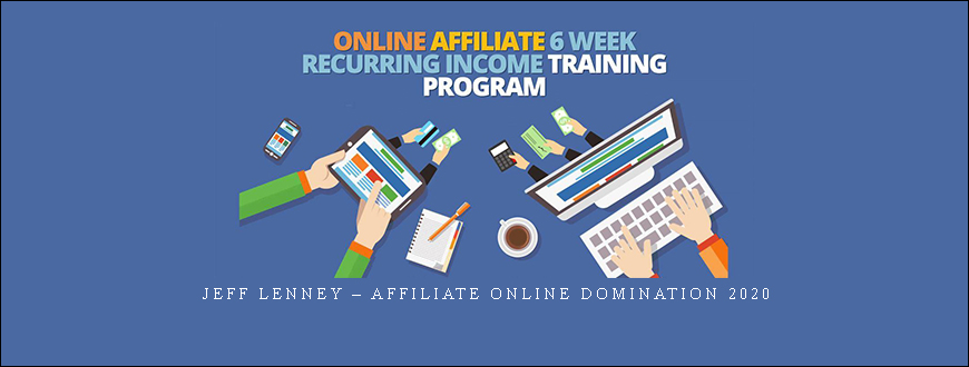 Jeff Lenney – Affiliate Online Domination 2020 taking at Whatstudy.com