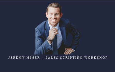 Jeremy Miner – Sales Scripting Workshop