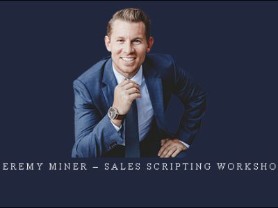 Jeremy Miner – Sales Scripting Workshop