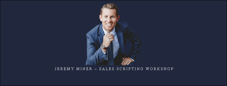 Jeremy Miner – Sales Scripting Workshop taking at Whatstudy.com