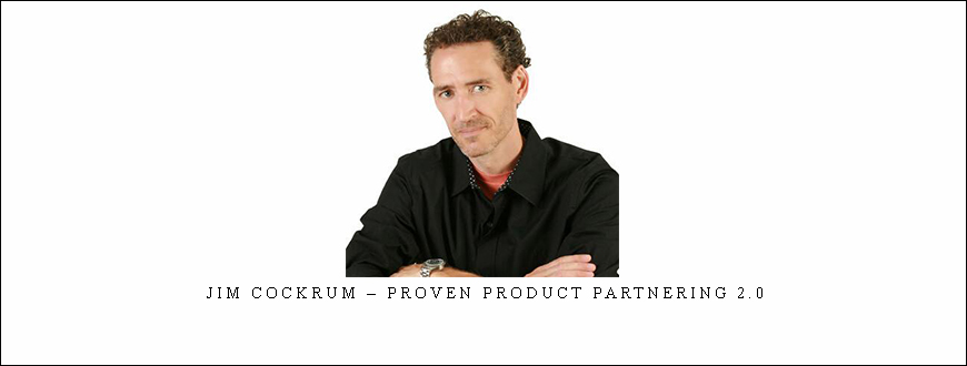 Jim Cockrum – Proven Product Partnering 2.0 taking at Whatstudy.com
