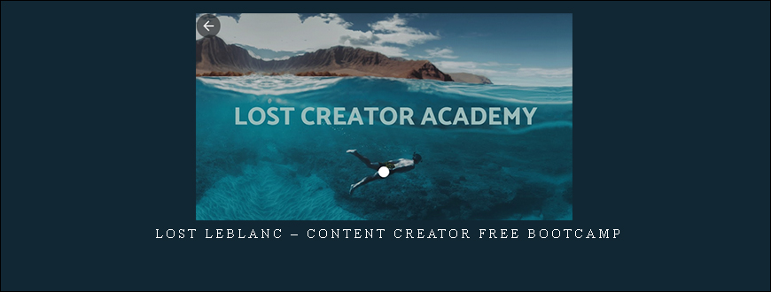 Lost Leblanc – Content Creator Free Bootcamp taking at Whatstudy.com