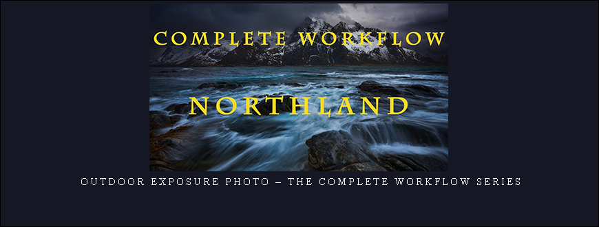 Outdoor Exposure Photo – The Complete Workflow Series taking at Whatstudy.com