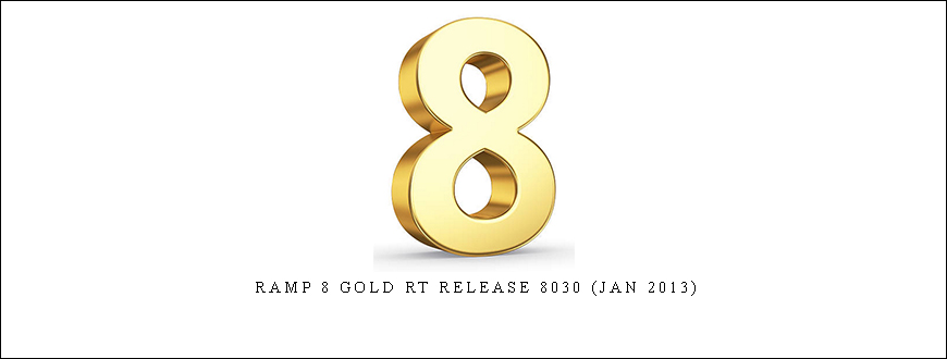 Ramp 8 Gold RT Release 8030 (Jan 2013) taking at Whatstudy.com