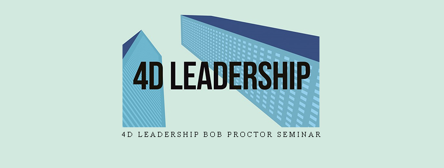 4d Leadership Bob Proctor Seminar taking at Whatstudy.com