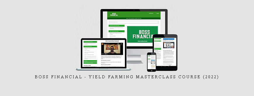 Boss Financial – Yield Farming MasterClass Course (2022) taking at Whatstudy.com