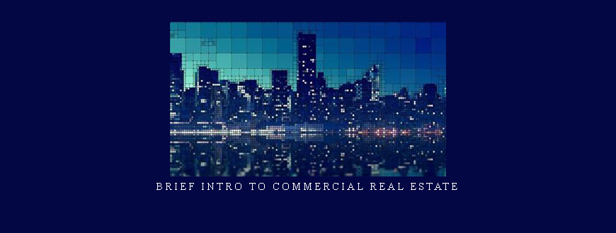 Brief Intro To Commercial Real Estate taking at Whatstudy.com