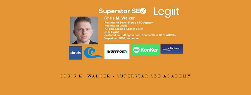 Chris M. Walker – Superstar SEO Academy taking at Whatstudy.com