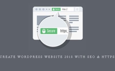Create WordPress Website 2018 with SEO & HTTPS