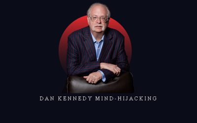 Dan Kennedy Mind-hijacking