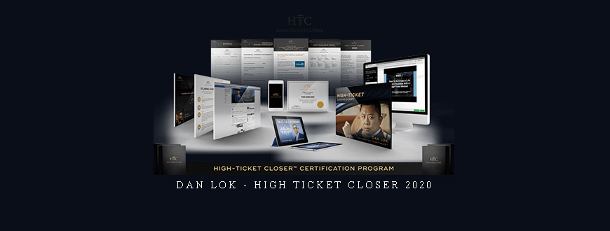 Dan Lok – High Ticket Closer 2020 taking at Whatstudy.com
