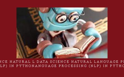 Data Science Natural L Data Science Natural Language Processing (NLP) in Pythonanguage Processing (NLP) in Python