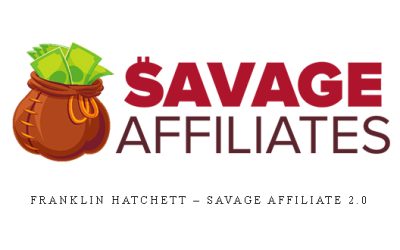 Franklin Hatchett – Savage Affiliate 2.0 []