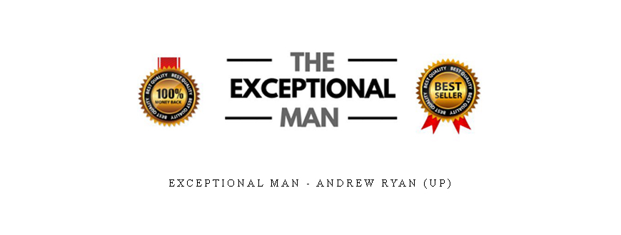 Exceptional Man – Andrew Ryan (UP) taking at Whatstudy.com